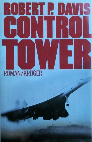Robert P. Davis/Control Tower